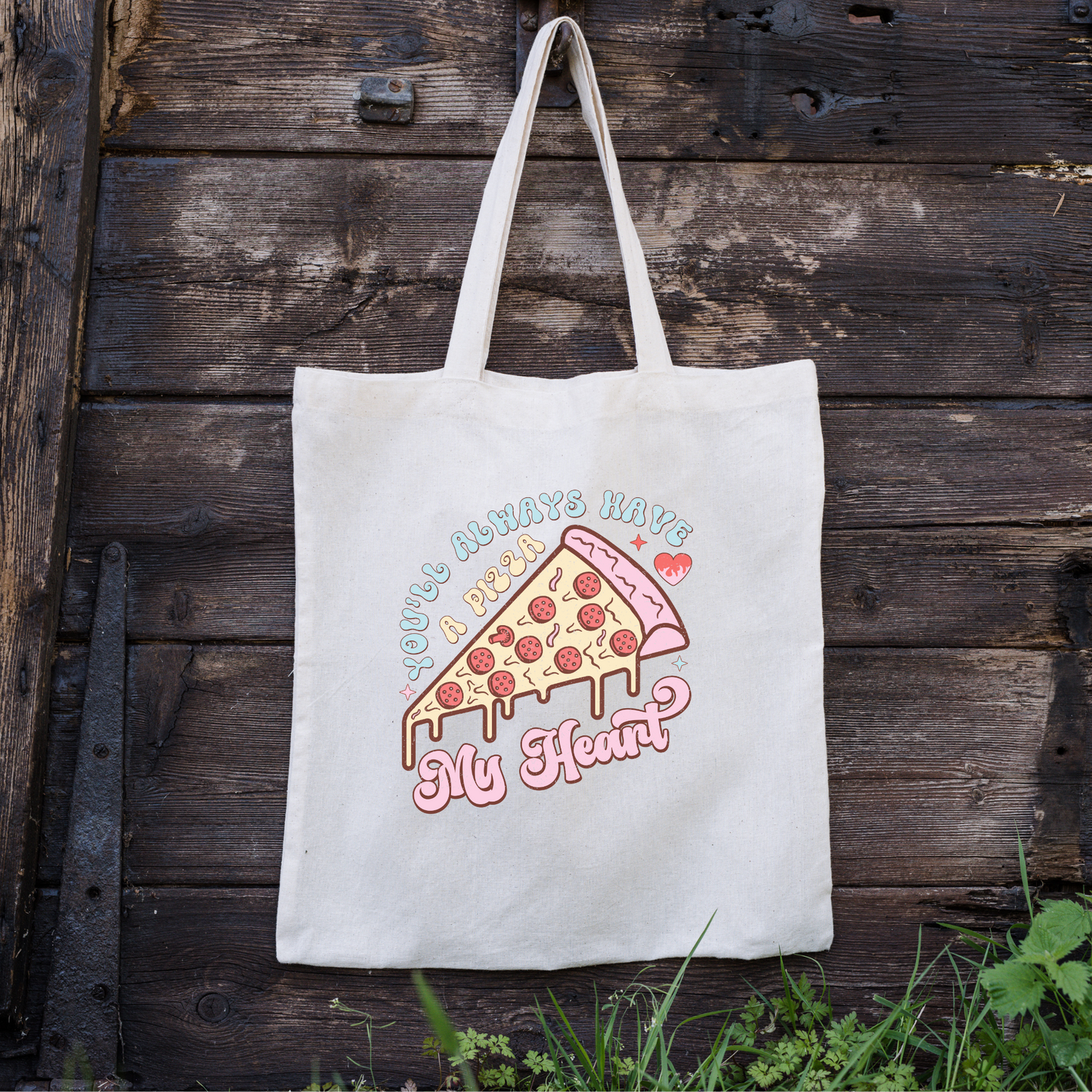 Youll Always Have A Pizza My Heart Tote Bag, Reusable Tote Bag, Valentines Day Tote Bag