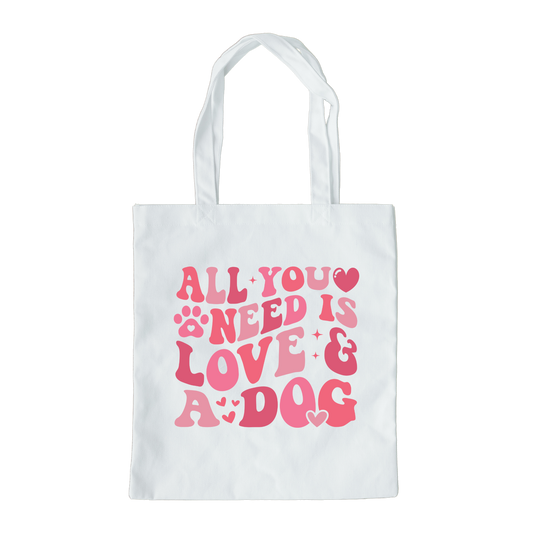 All You Need Is Love And A Dog Tote Bag, Reusable Tote Bag, Valentines Day Tote Bag