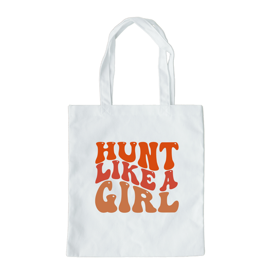 Hunt Like A Girl Tote Bag, Hunting Tote, Reusable Bag, Hunting Gift Tote Bag