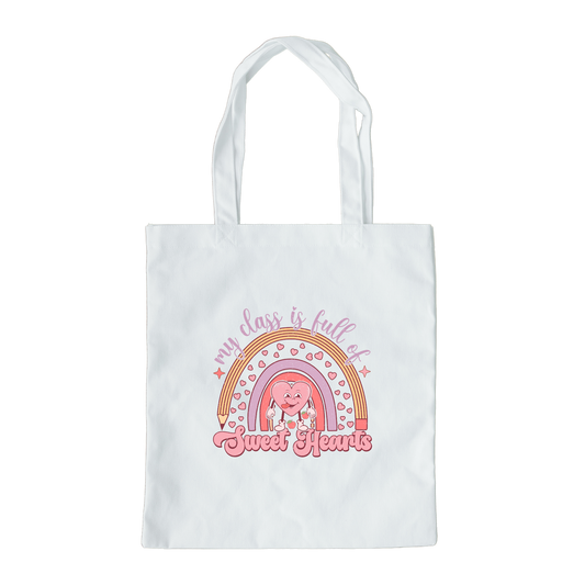 My Class Is Full Of Sweethearts Tote Bag, Reusable Tote Bag, Valentines Day Tote Bag