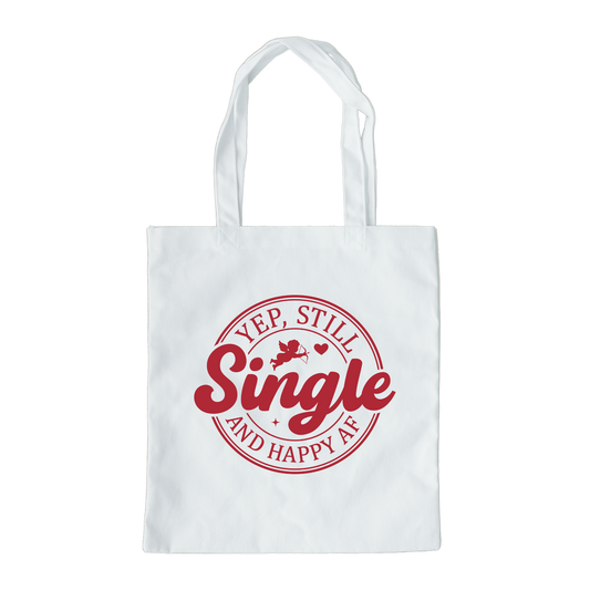 Yep Still Single And Happy AF Tote Bag, Reusable Tote Bag, Valentines Day Tote Bag