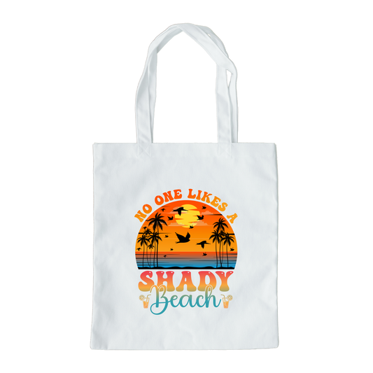 No One Likes A Shady Beach Tote Bag, Reusable Tote Bag, Beach Tote Bag