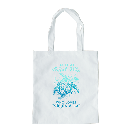 Im That Crazy Girl Who Loves Sea Turtles A Lot Tote Bag, Sea Turtle Tote Bag, Reusable Tote Bag, Ocean Tote Bag
