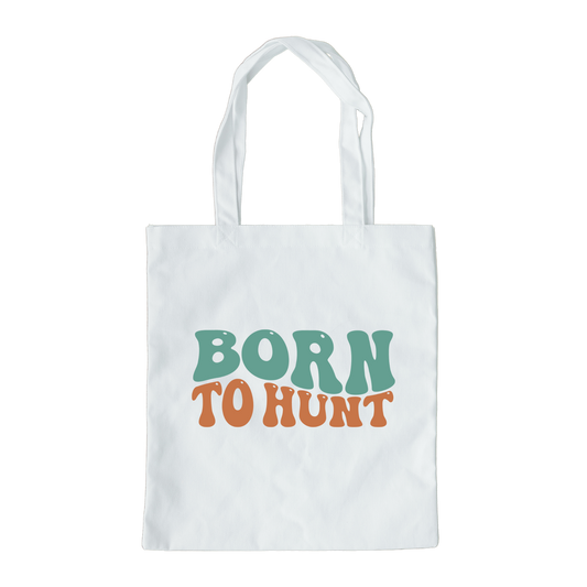 Born To Hunt Tote Bag, Hunting Tote, Reusable Bag, Hunting Gift Tote Bag