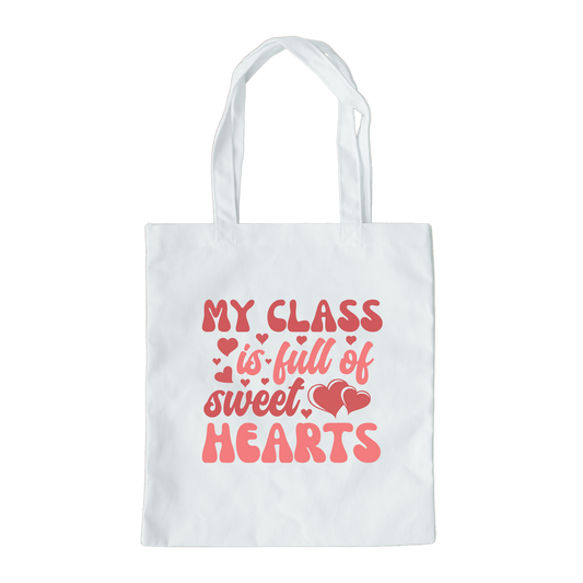 My Class Is Full Of Sweethearts Tote Bag, Reusable Tote Bag, Valentines Day Tote Bag