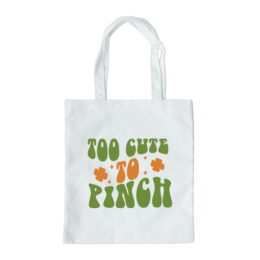 Too Cute To Pinch Tote Bag, Reusable Tote Bag, St Patricks Day Tote Bag