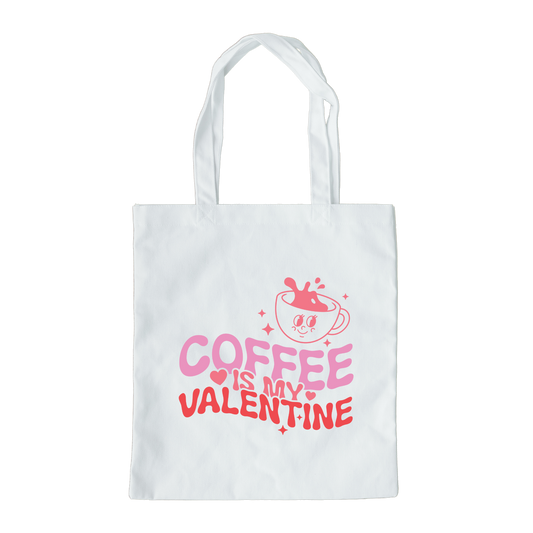 Coffee Is My Valentine Tote Bag, Reusable Tote Bag, Valentines Day Tote Bag