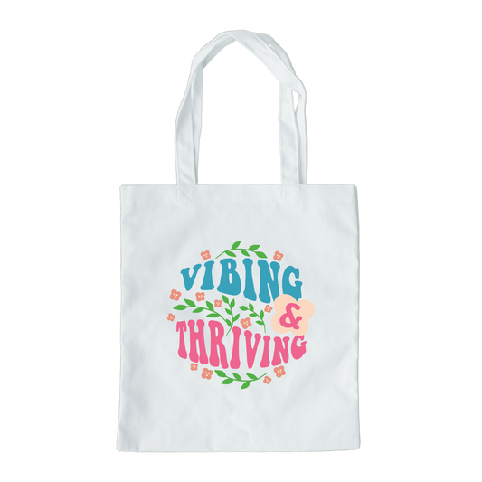 Vibing And Thriving Tote Bag, Reusable Canvas Tote, Flower Tote Bag