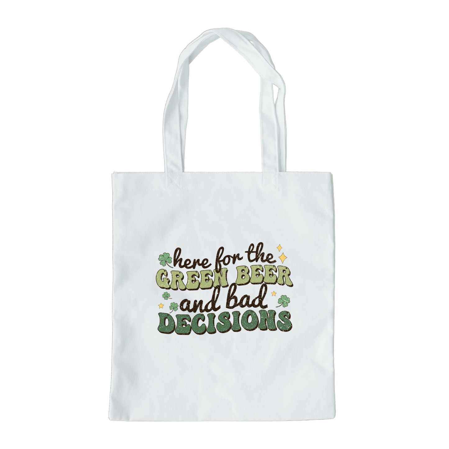 Here For the Green Beer And Bad Decisions Tote Bag, Reusable Tote Bag, St Patricks Day Tote Bag