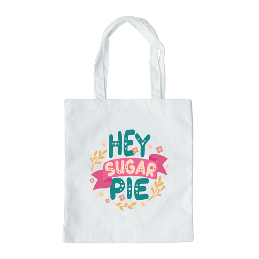 Hey Sugar Pie Tote Bag, Reusable Canvas Tote