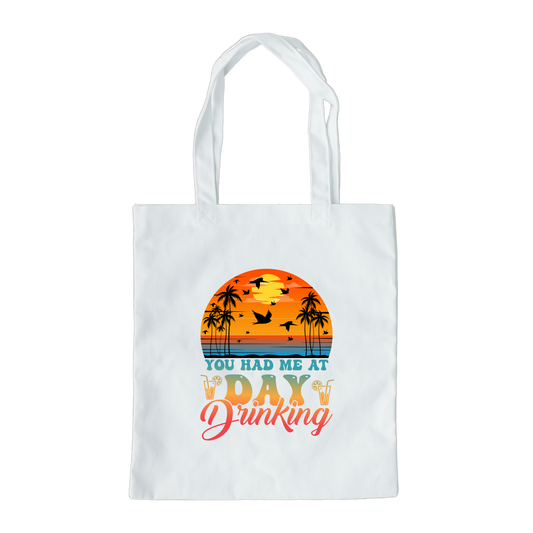 You Had Me At Day Drinking Tote Bag, Reusable Tote Bag, Beach Tote Bag