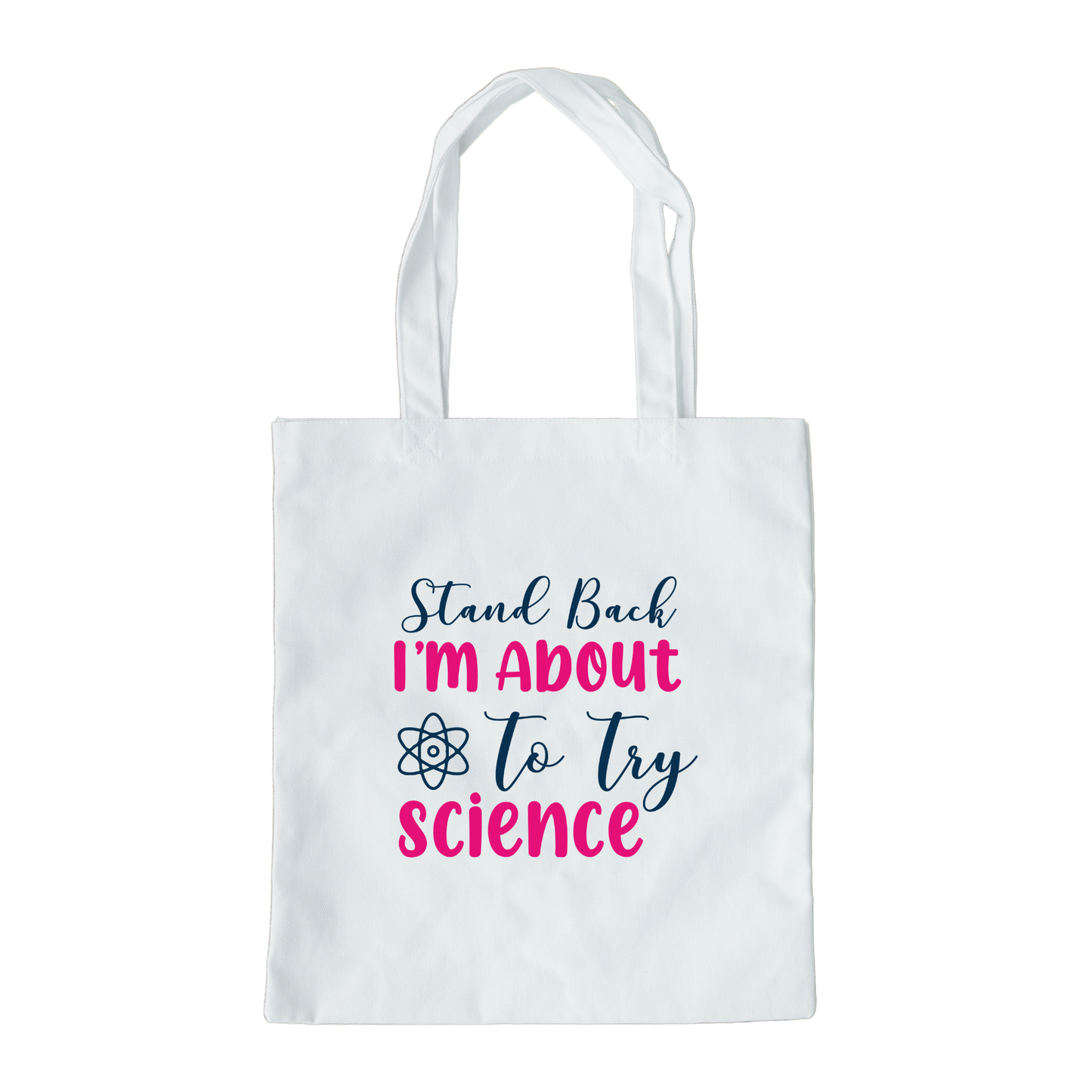 Stand Back I'm About To Try Science Tote Bag, Reusable Canvas Tote, Science Tote Bag