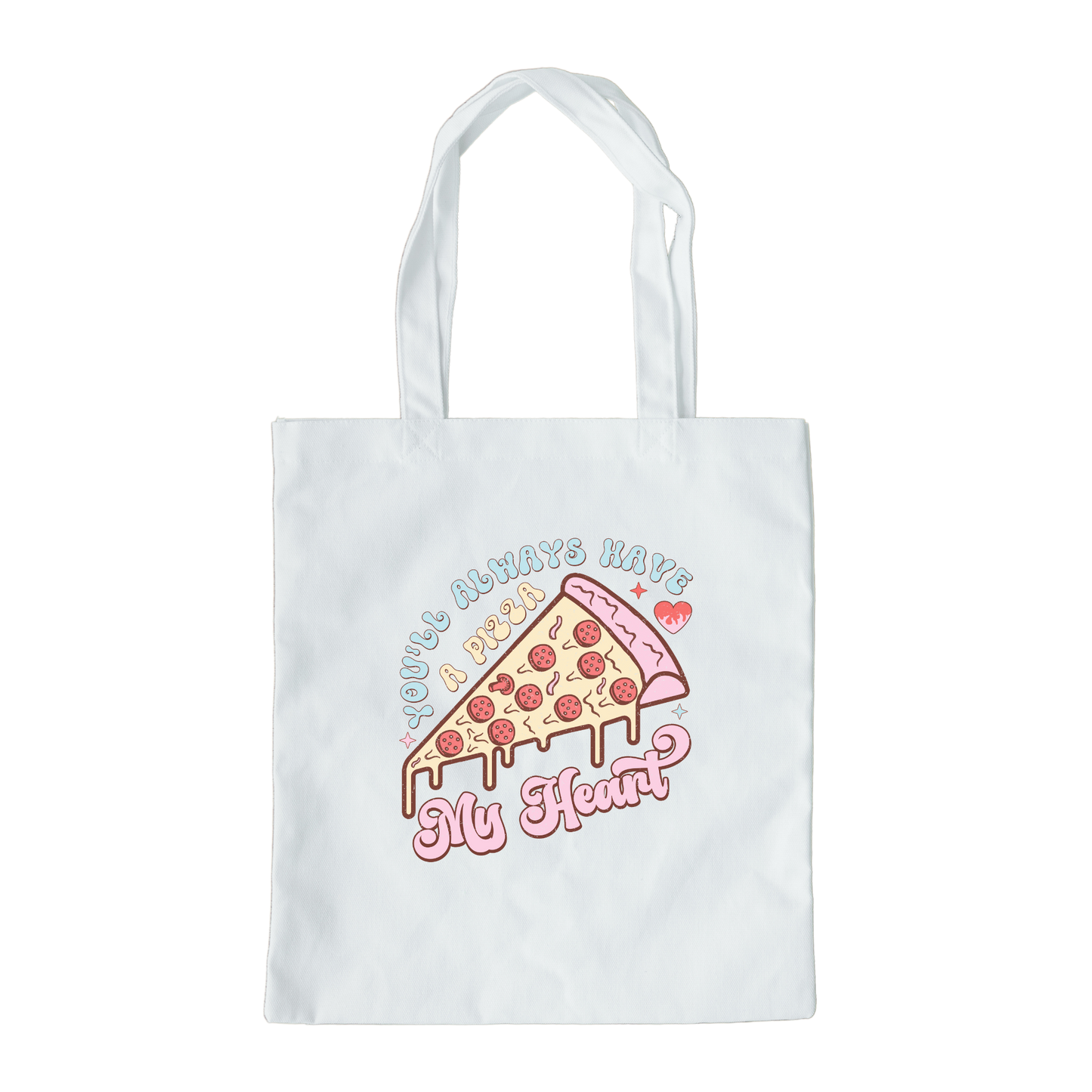 Youll Always Have A Pizza My Heart Tote Bag, Reusable Tote Bag, Valentines Day Tote Bag