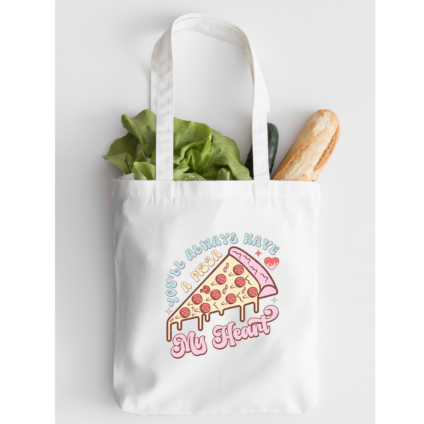 Youll Always Have A Pizza My Heart Tote Bag, Reusable Tote Bag, Valentines Day Tote Bag