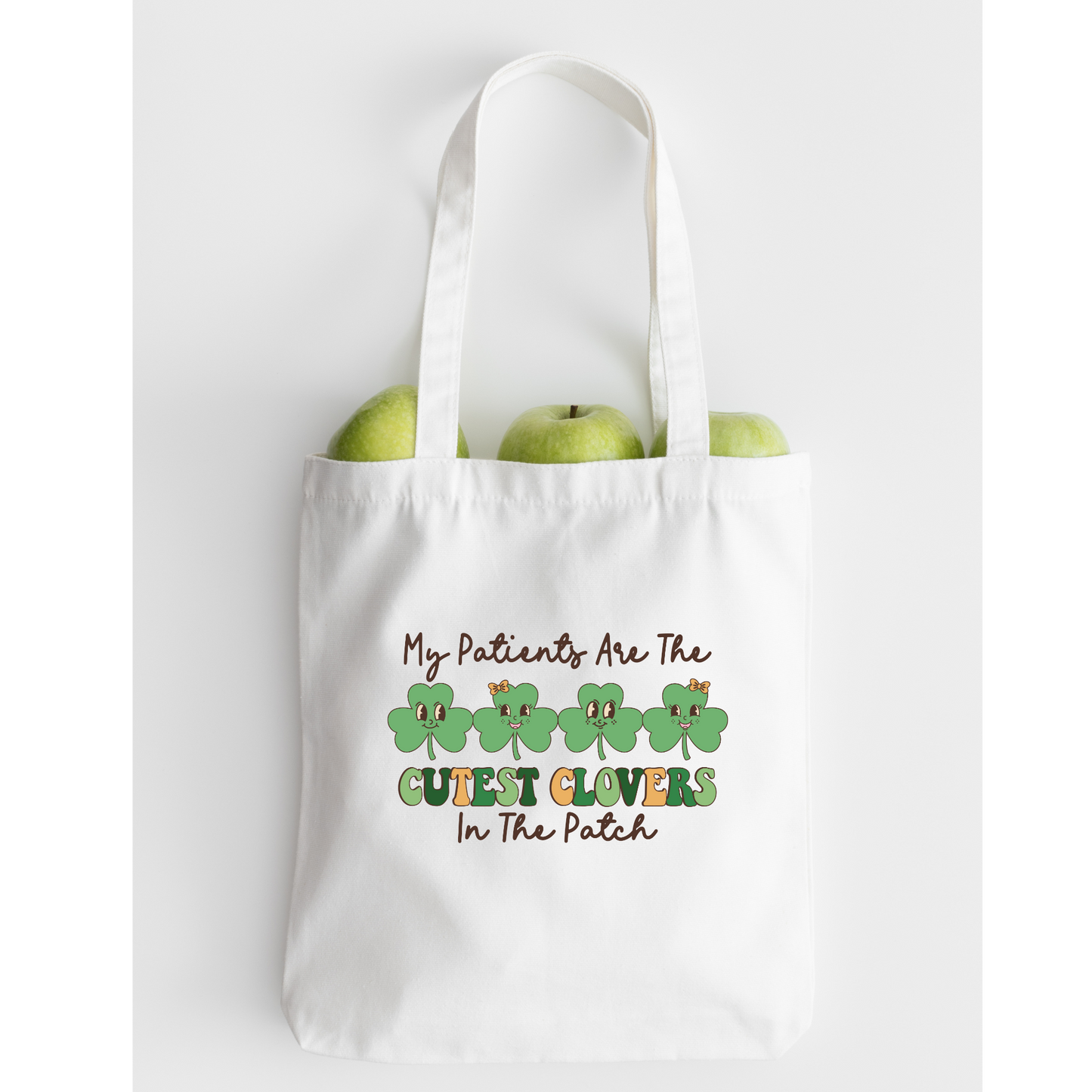 My Patients Are The Cutest Clovers In The Patch Tote Bag, Reusable Tote Bag, St Patricks Day Tote Bag