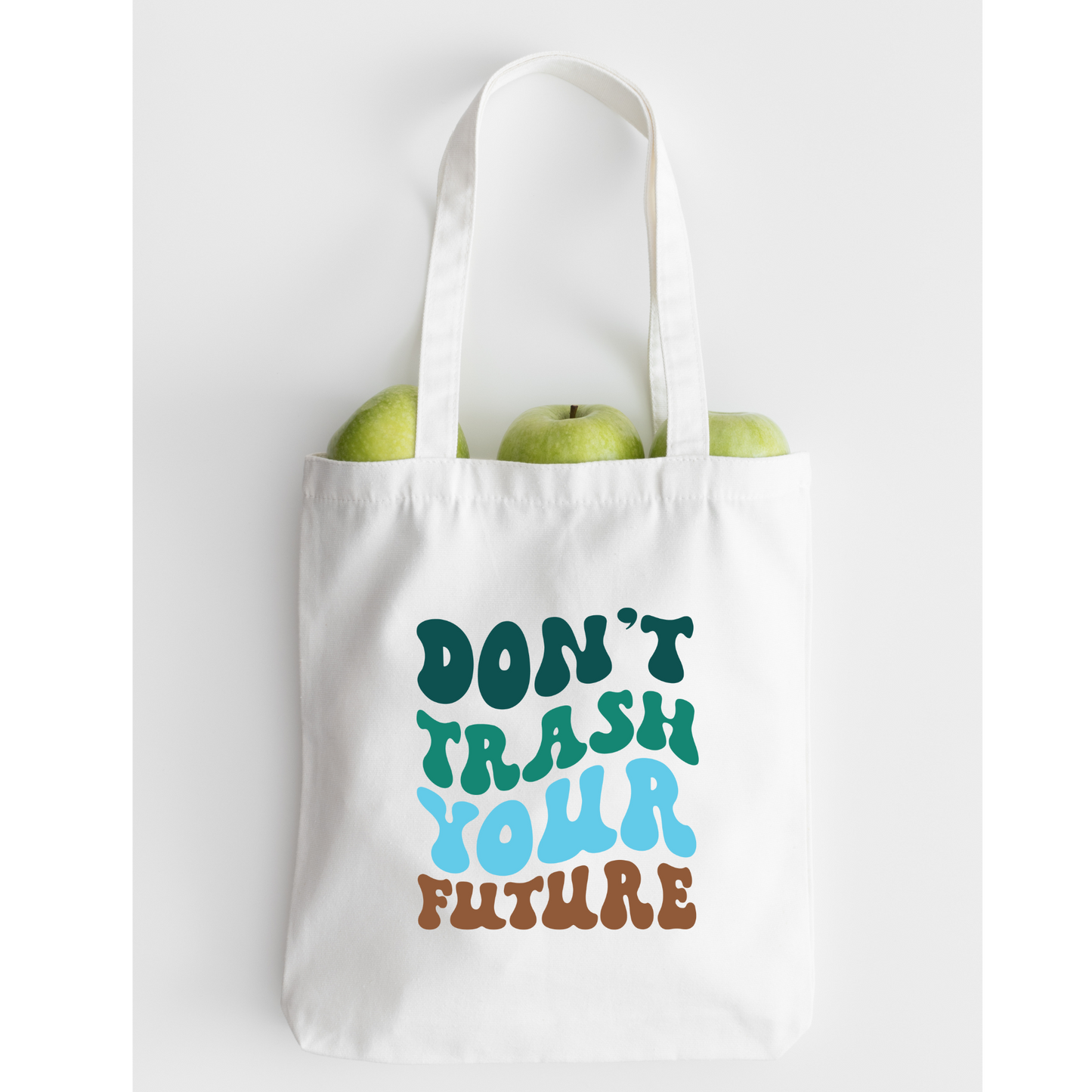 Don't Trash Your Future Tote Bag, Reusable Canvas Tote