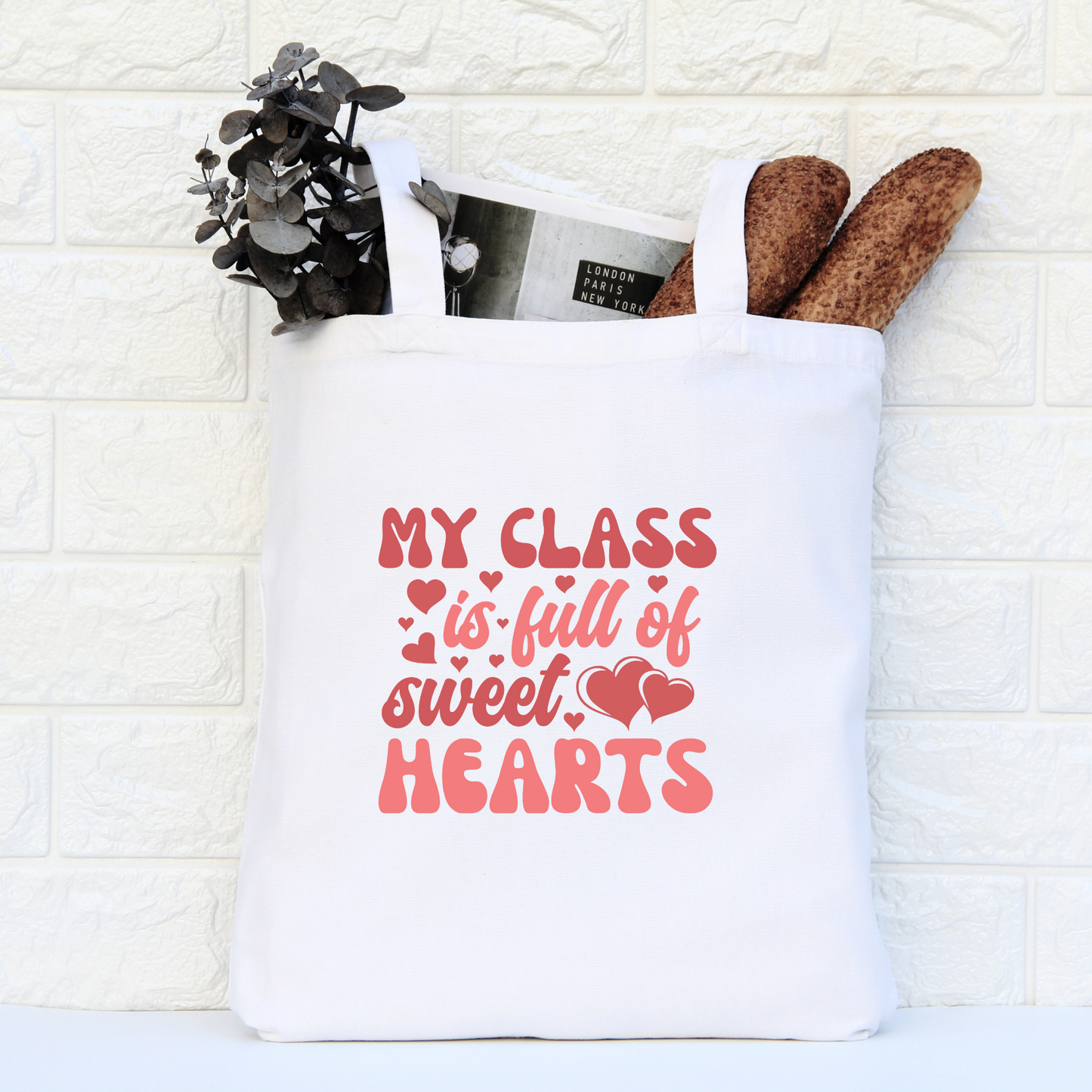 My Class Is Full Of Sweethearts Tote Bag, Reusable Tote Bag, Valentines Day Tote Bag