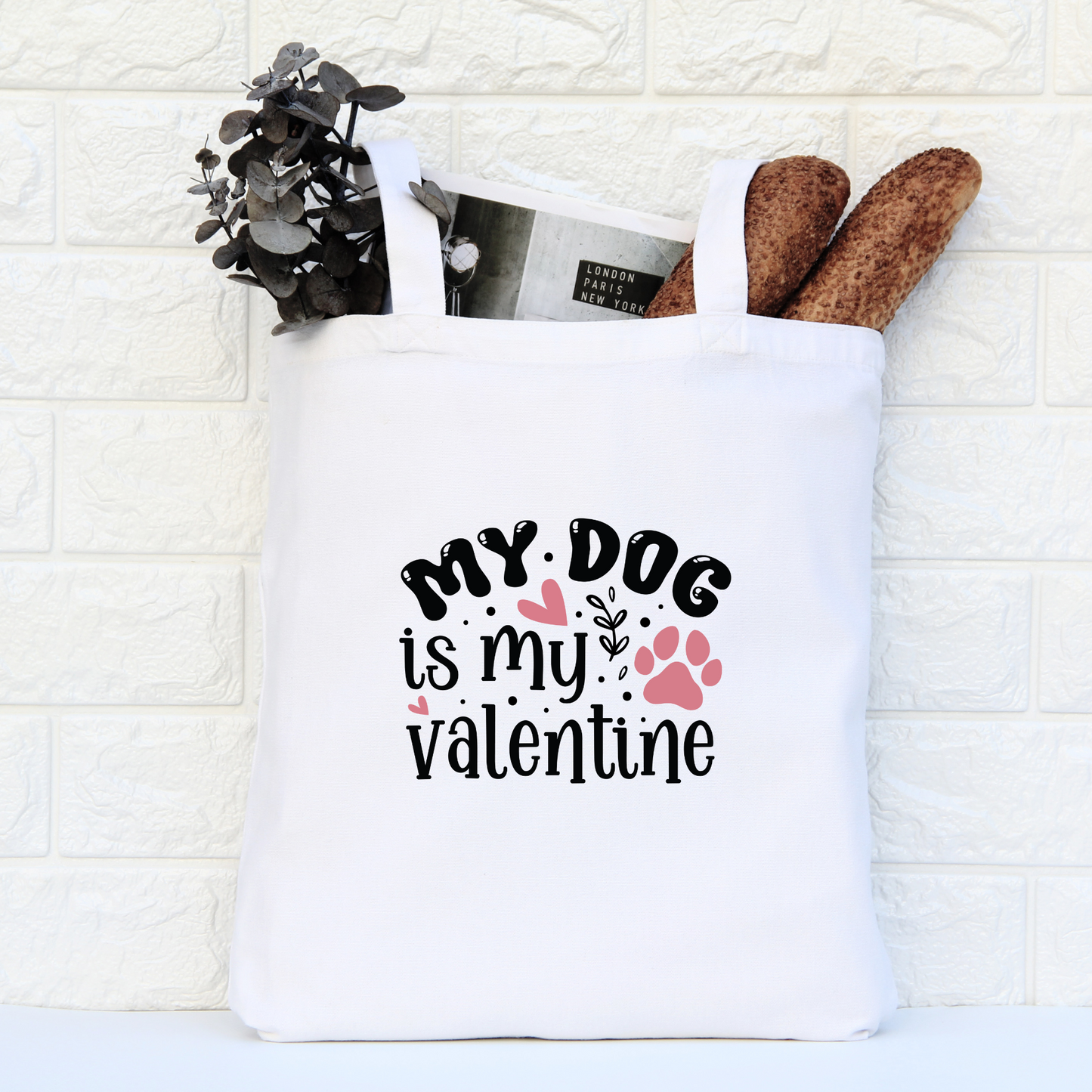 My Dog Is My Valentine Tote Bag, Reusable Tote Bag, Valentines Day Tote Bag