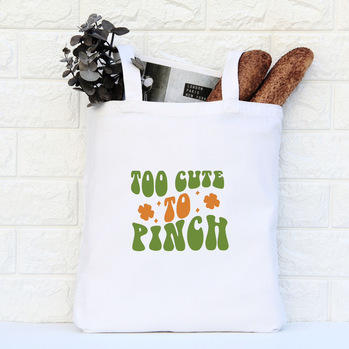 Too Cute To Pinch Tote Bag, Reusable Tote Bag, St Patricks Day Tote Bag