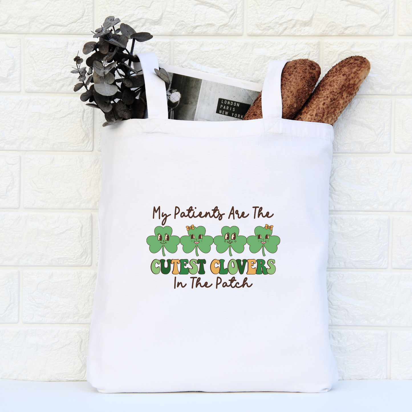 My Patients Are The Cutest Clovers In The Patch Tote Bag, Reusable Tote Bag, St Patricks Day Tote Bag