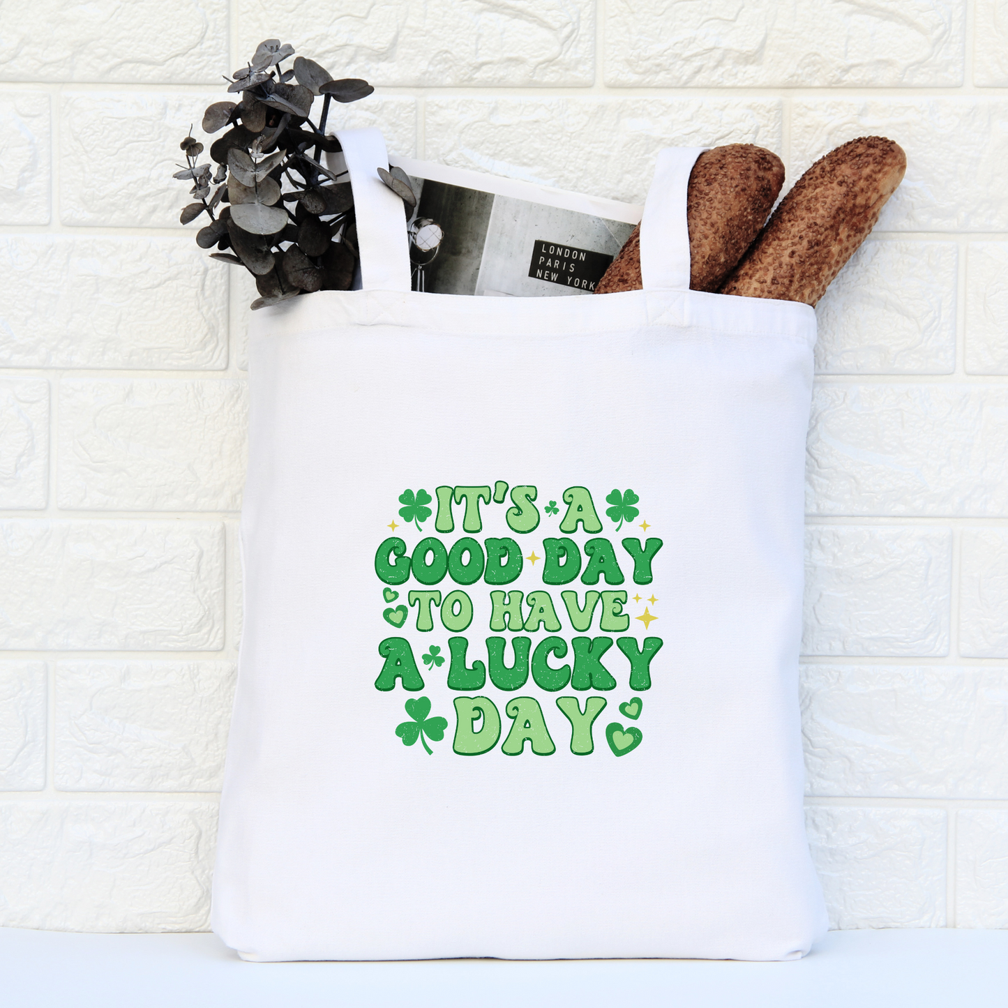 Its A Good Day To Have A Lucky Day Tote Bag, Reusable Tote Bag, St Patricks Day Tote Bag