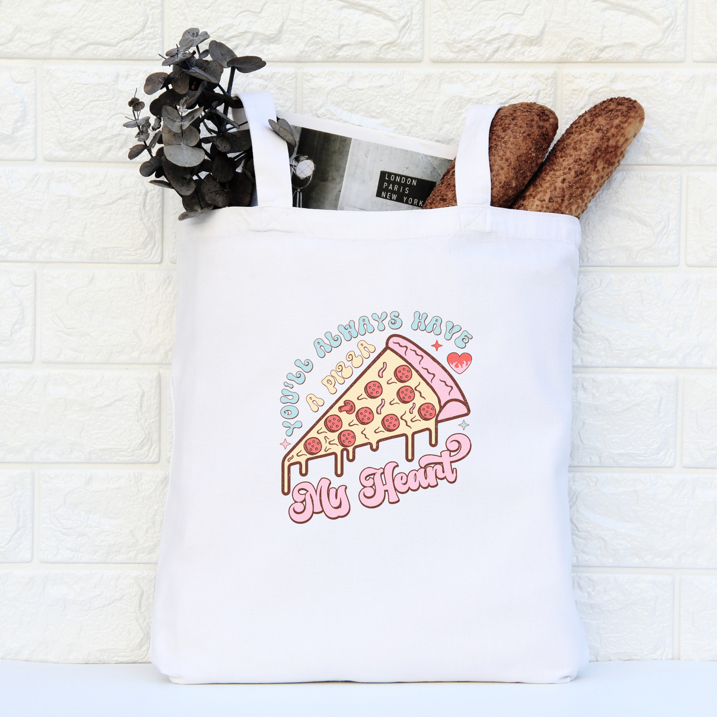 Youll Always Have A Pizza My Heart Tote Bag, Reusable Tote Bag, Valentines Day Tote Bag