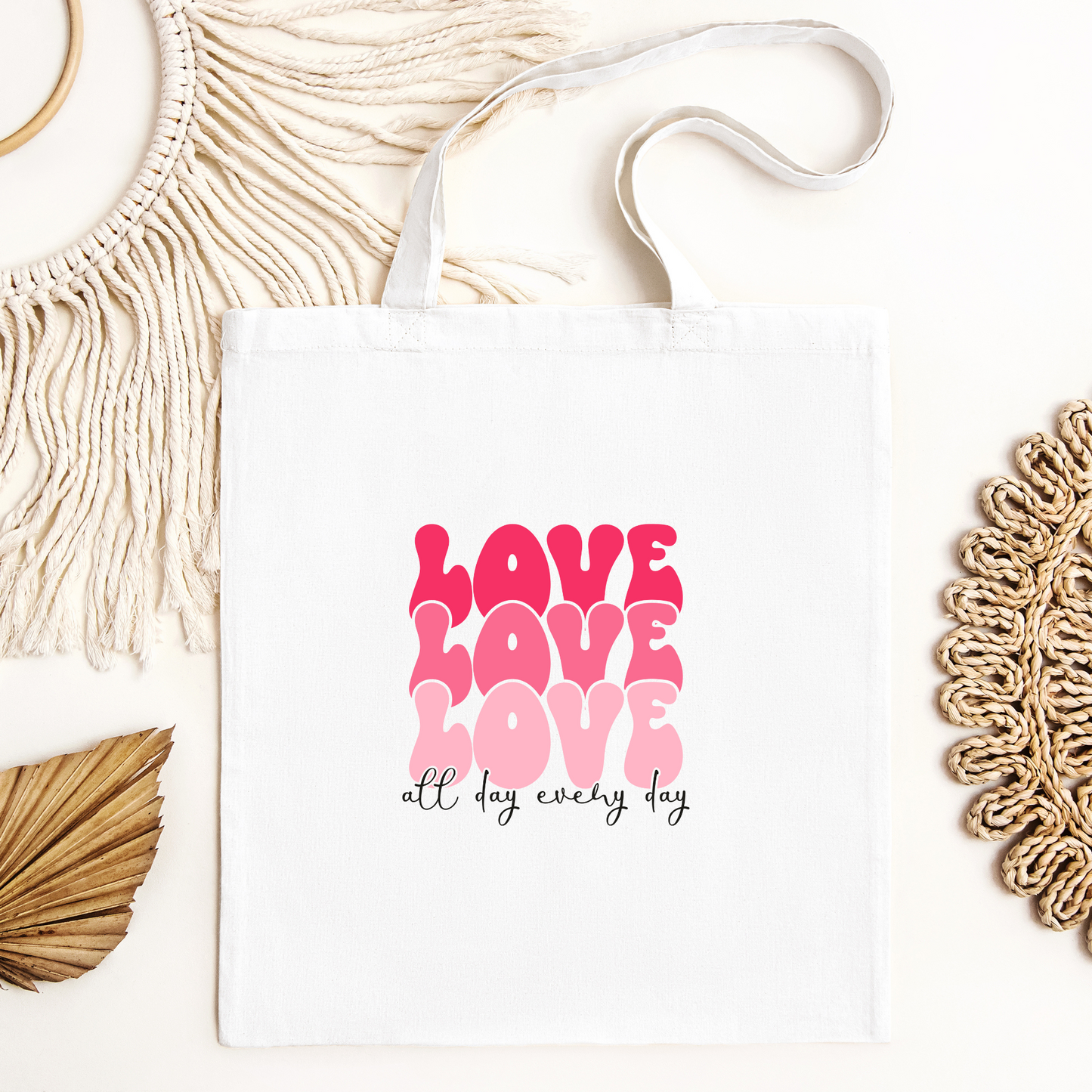 Love All Day Every Day Tote Bag, Reusable Tote Bag, Valentines Day Tote Bag