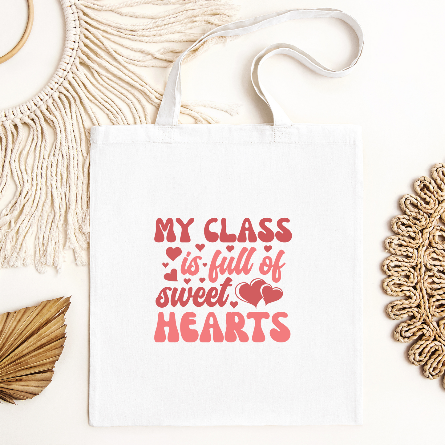 My Class Is Full Of Sweethearts Tote Bag, Reusable Tote Bag, Valentines Day Tote Bag