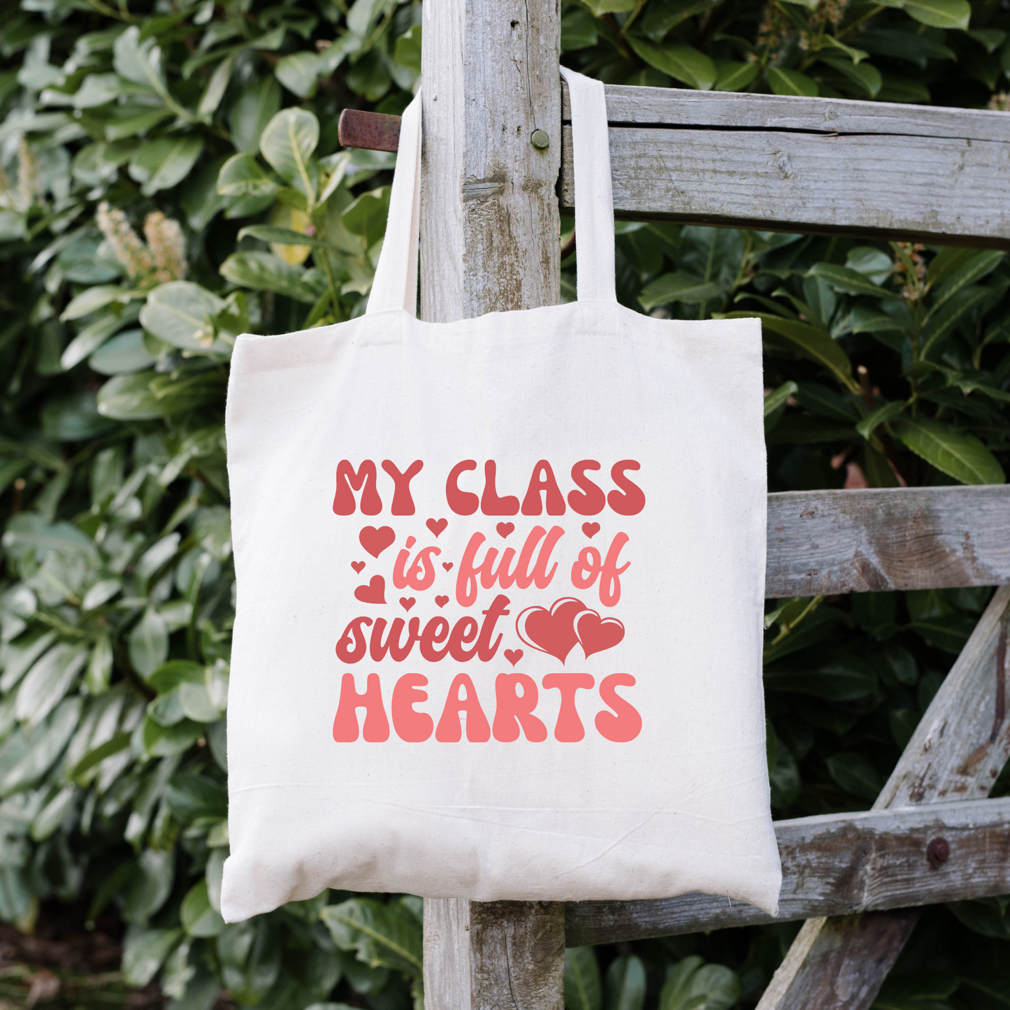 My Class Is Full Of Sweethearts Tote Bag, Reusable Tote Bag, Valentines Day Tote Bag