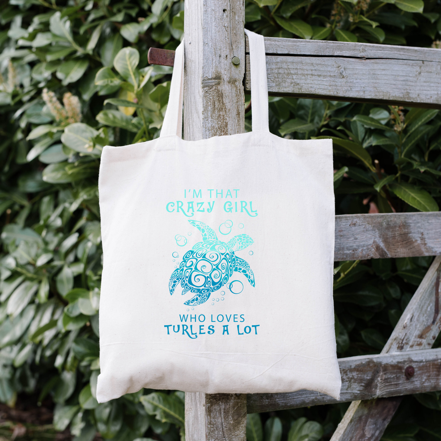 Im That Crazy Girl Who Loves Sea Turtles A Lot Tote Bag, Sea Turtle Tote Bag, Reusable Tote Bag, Ocean Tote Bag