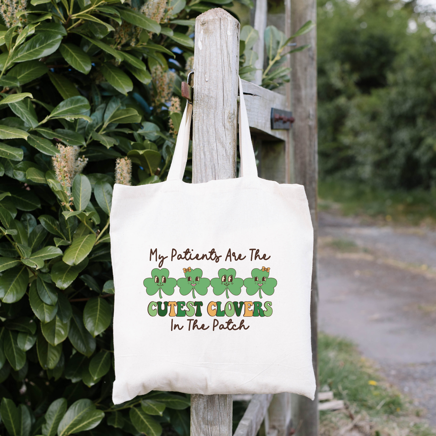 My Patients Are The Cutest Clovers In The Patch Tote Bag, Reusable Tote Bag, St Patricks Day Tote Bag