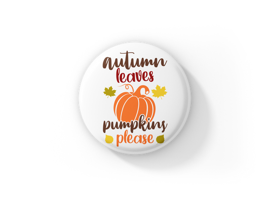Autumn Leaves Pumpkins Please Pin Back Button