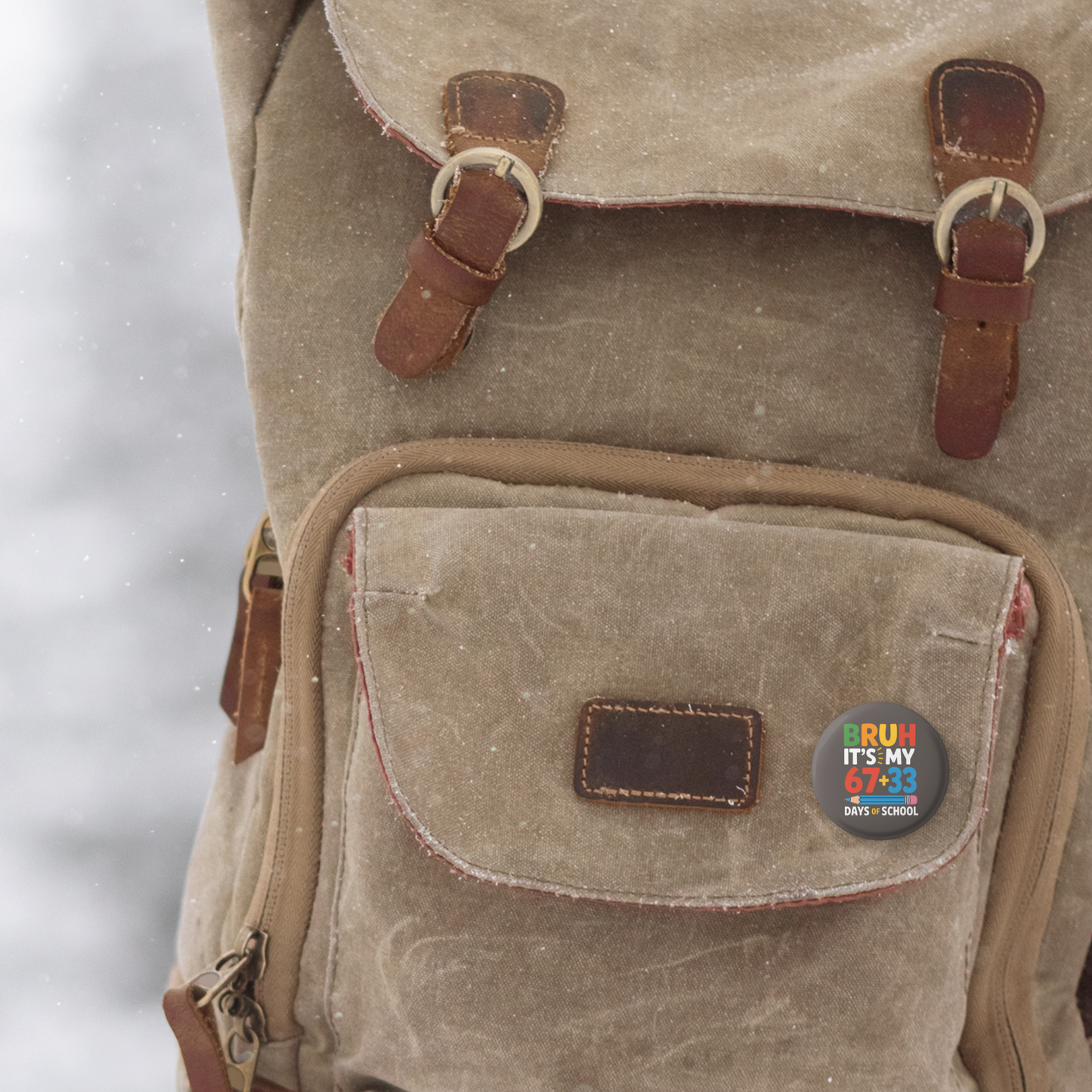 Bruh It's My 100th Day of School Pin Back Button, Magnet