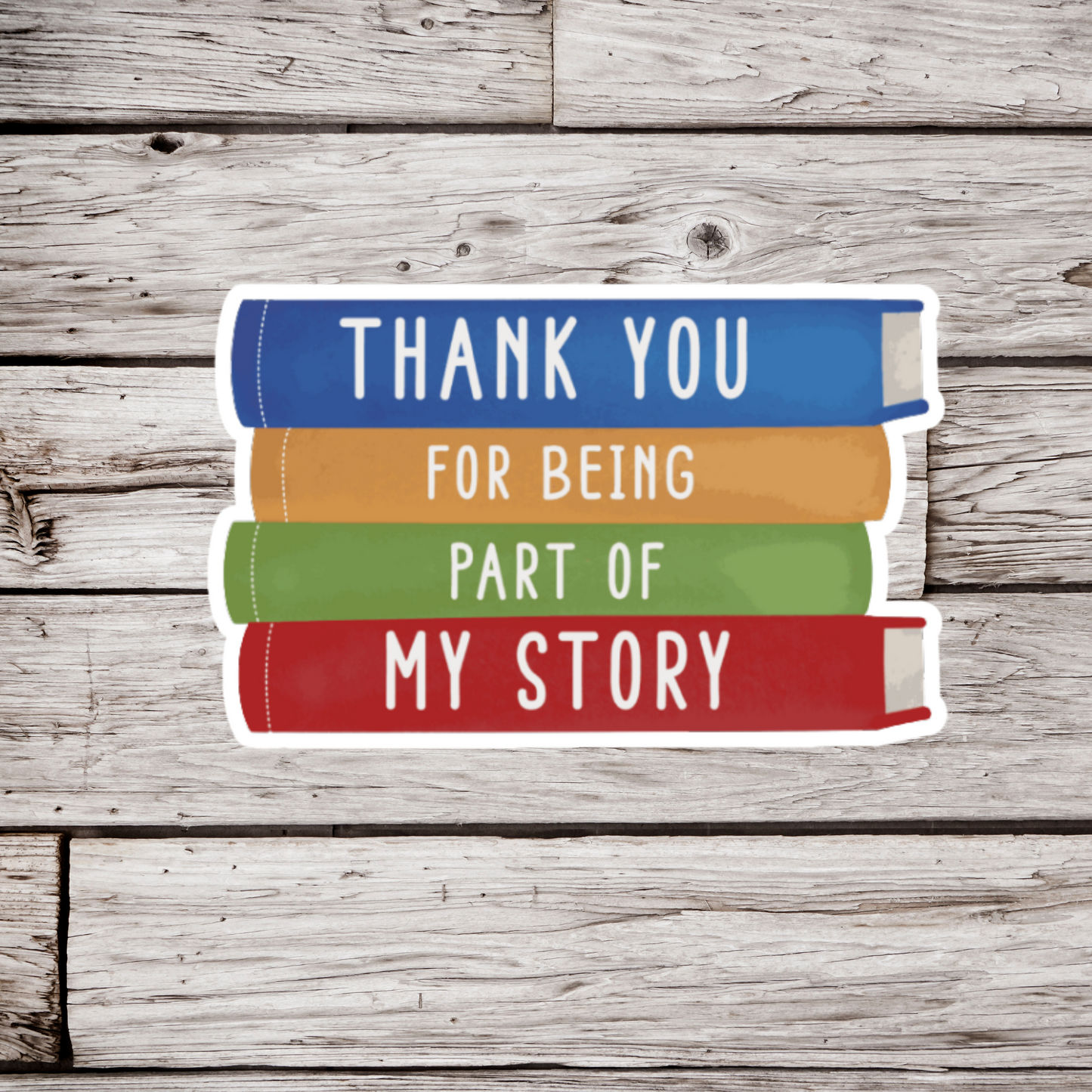 Thank You For Being A Part of My Story Books Sticker