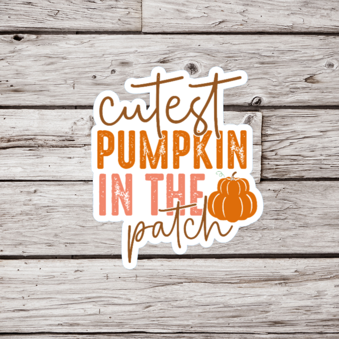 Cutest Pumpkin In The Patch Sticker