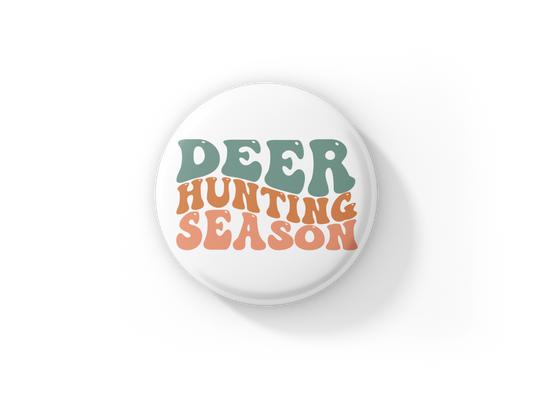 Deer Hunting Season Pin Back Button