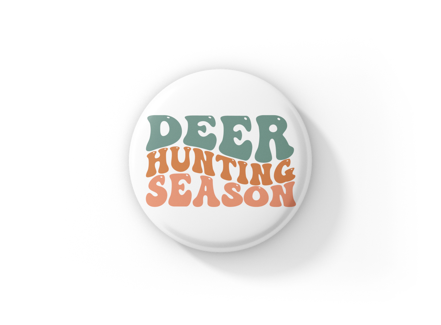 Deer Hunting Season Pin Back Button, Magnet, Keychain