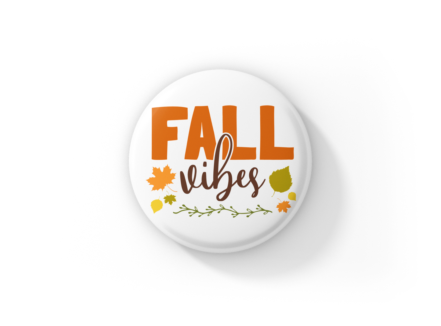 Fall Vibes Pin Back Button, Magnet, Keychain