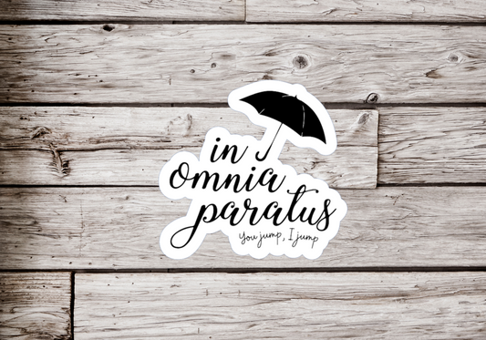 In Omnia Paratus Umbrella Sticker