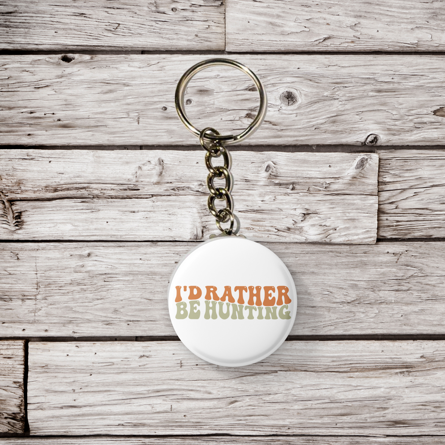 I'd Rather Be Hunting Pin Back Button, Magnet, Keychain