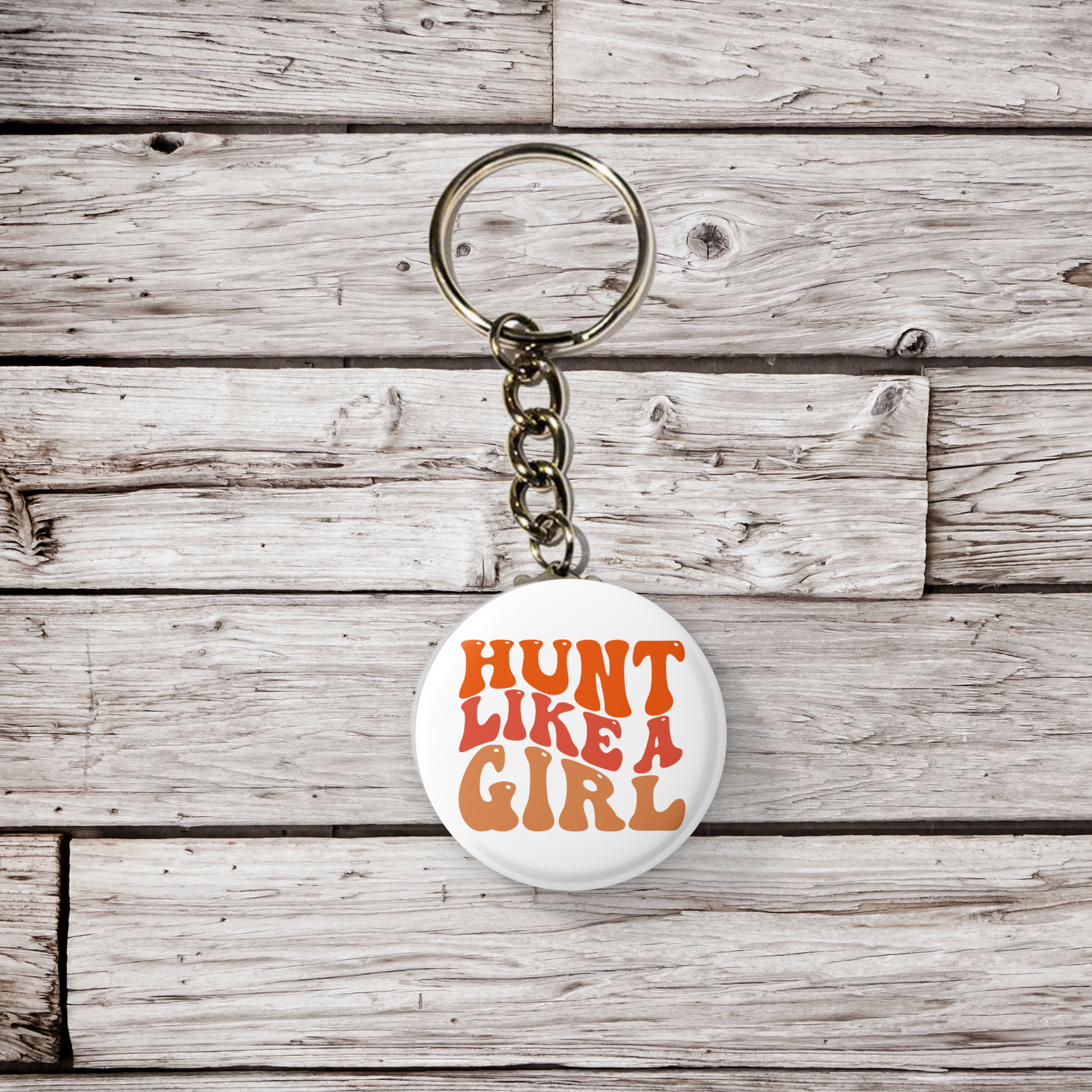 Hunt Like A Girl Pin Back Button, Magnet, Keychain