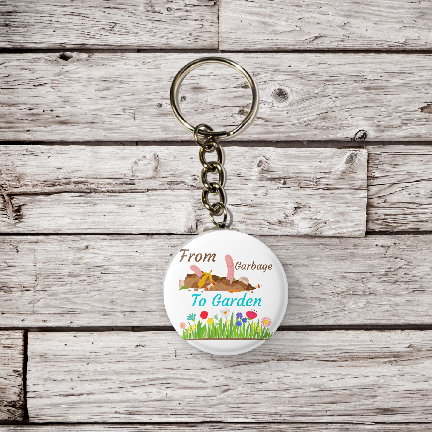 From Garbage To Garden Pin Back Button, Magnet, Keychain