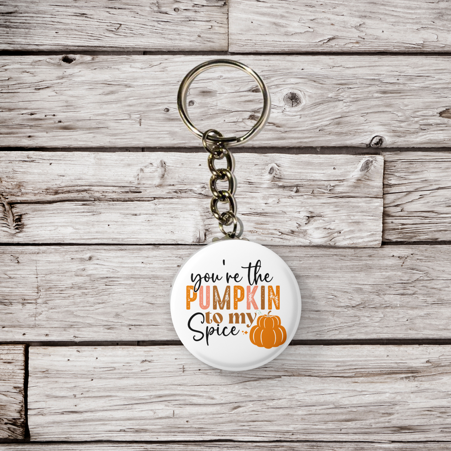 You're The Pumpkin To My Spice Pin Back Button, Magnet, Keychain