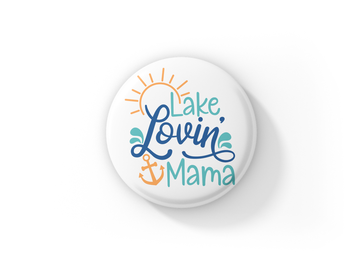 Lake Lovin Mama Pin Back Button, Magnet, Keychain