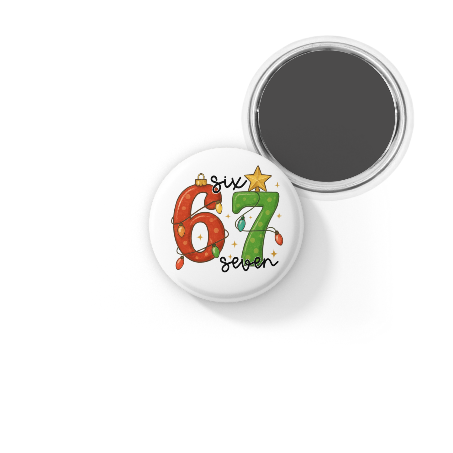 6 7 Christmas Pin Back Button, Magnet