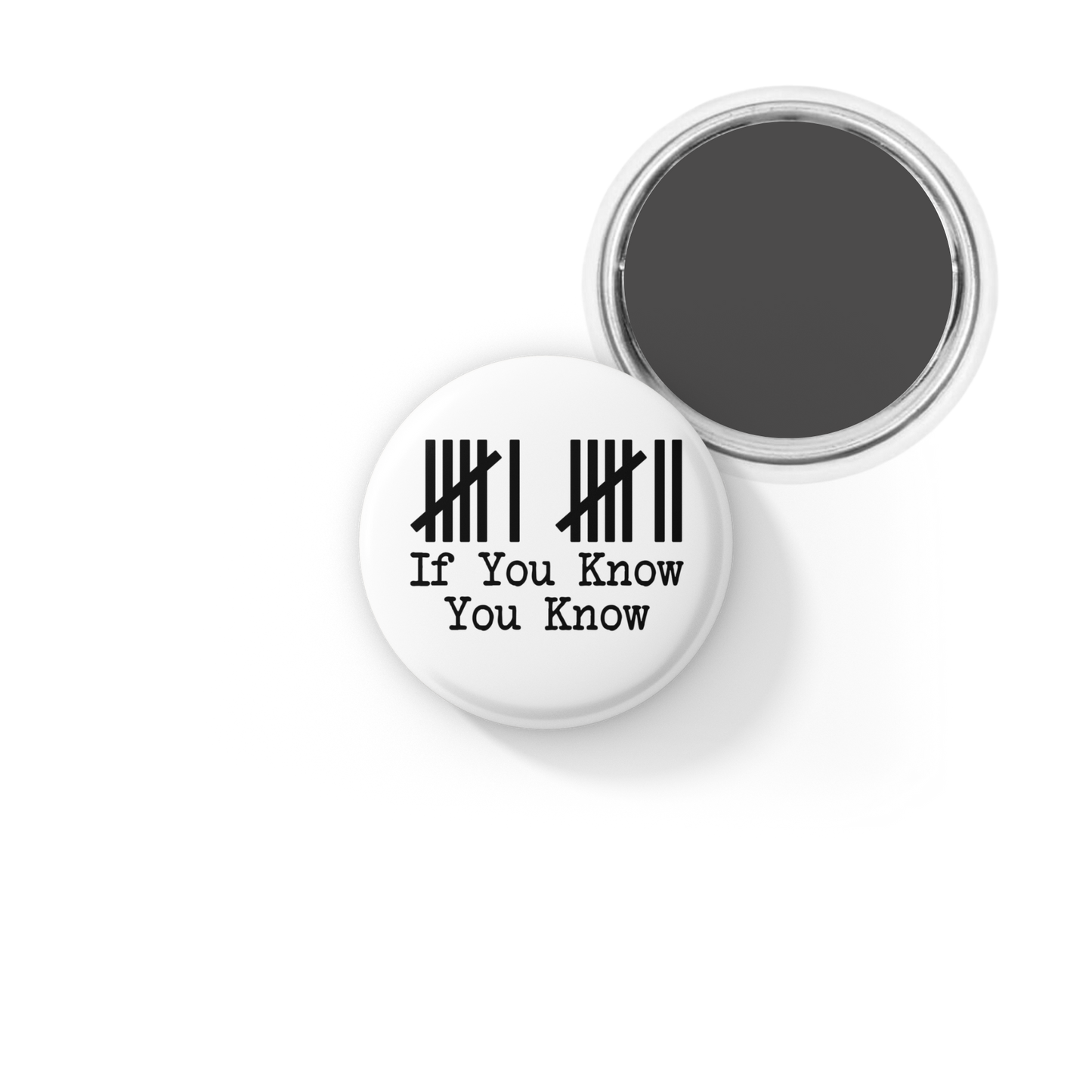 6 7 If You Know You Know Pin Back Button, Magnet
