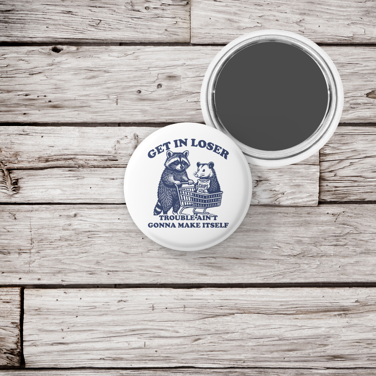 Get In Losers Pin Back Button, Magnet