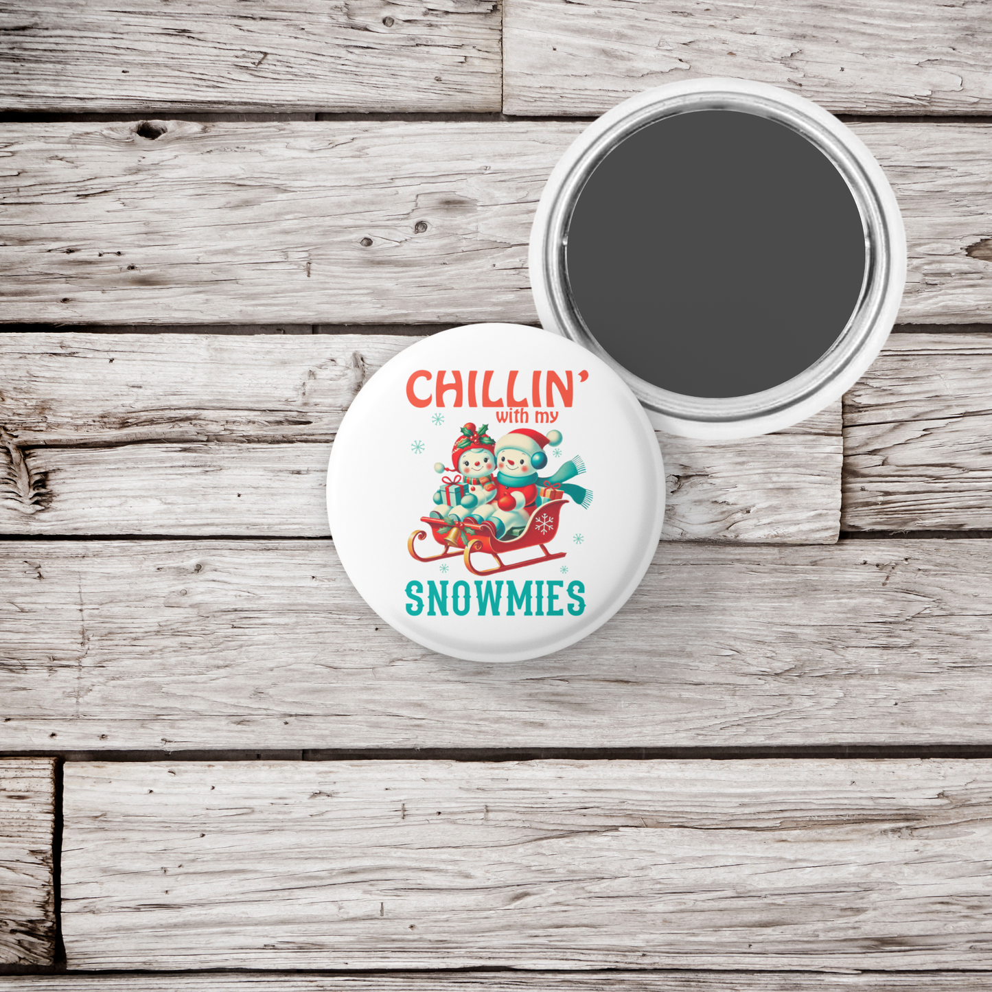 Chillin With My Snowmies Pin Pin Back Button, Magnet