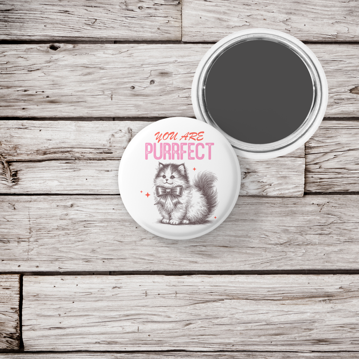 You Are Purrfect Pin Back Button, Magnet
