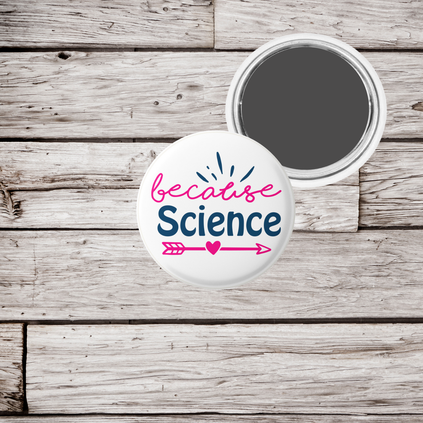 Because Science Pin Back Button, Magnet, Keychain